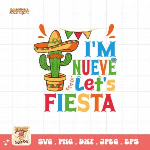 I'm Nueve Let's Fiesta Svg Png, Ninth Fiesta Birthday Party Svg, 9th Birthday Svg, Nine Year Old Bday Gift Svg Cricut Sublimation Design