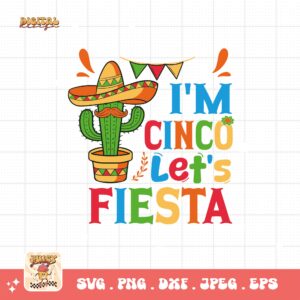 I'm Cinco Let's Fiesta Svg Png, Fifth Fiesta Birthday Party Svg, 5th Birthday Svg, 5 Year Old Bday Gift Svg Cricut Sublimation Design