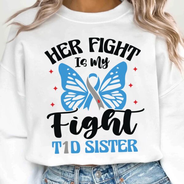 Her Fight Is My Fight T1d Sister Svg, Diabetes Awareness Svg Png, Blue Ribbon Svg, Type 1 Diabetes T1D Awareness Svg Cricut Sublimation - Image 2