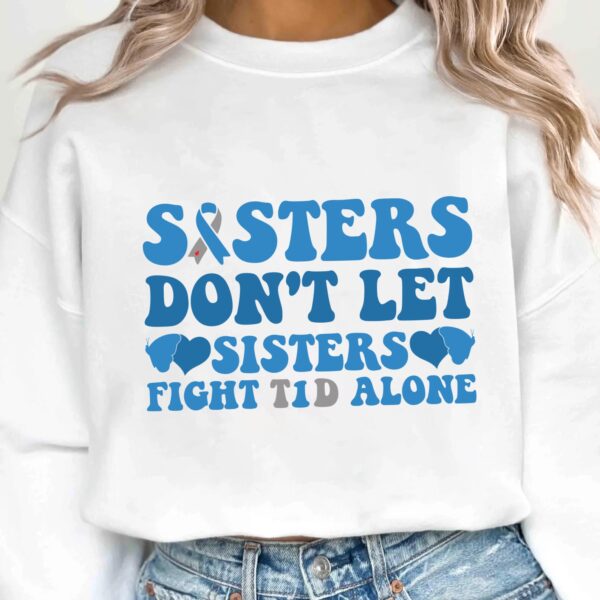 Sisters Don't Let Sisters Fight T1d Alone Svg, Diabetes Awareness Svg Png, Blue Ribbon Svg, Type 1 Diabetes T1D Awareness Svg Cricut - Image 2