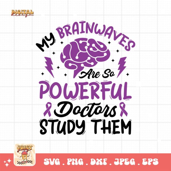 My Brainwaves Are So Powerful Doctors Study Them Svg, Epilepsy Awareness Svg Png, Purple Ribbon Svg, Cricut Cut File Sublimation - Image 3