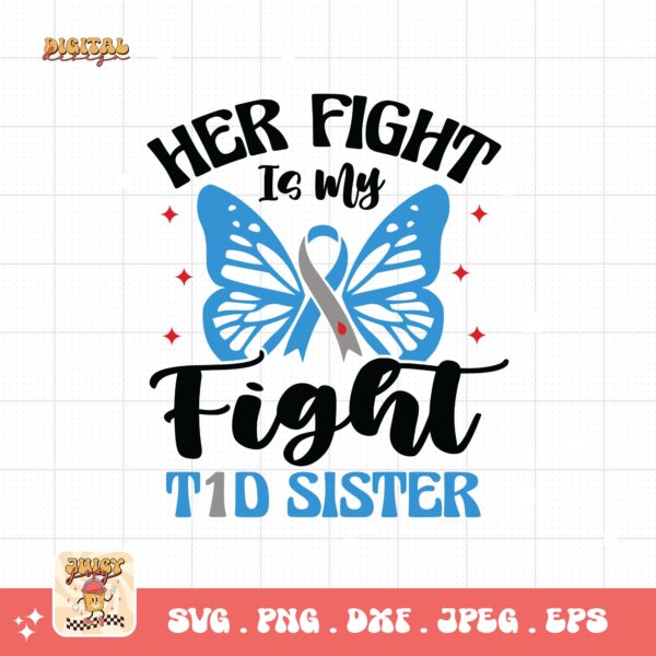 Her Fight Is My Fight T1d Sister Svg, Diabetes Awareness Svg Png, Blue Ribbon Svg, Type 1 Diabetes T1D Awareness Svg Cricut Sublimation