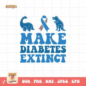 Make Diabetes Extinct Svg, Diabetes Awareness Svg Png, Blue Ribbon Svg, Type 1 Diabetes T1D Awareness Svg Cricut Sublimation