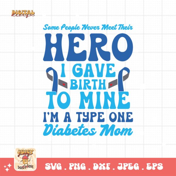 Some People Never Meet Their Hero Svg, Diabetes Awareness Svg Png, Blue Ribbon Svg, Type 1 Diabetes T1D Awareness Svg Cricut Sublimation