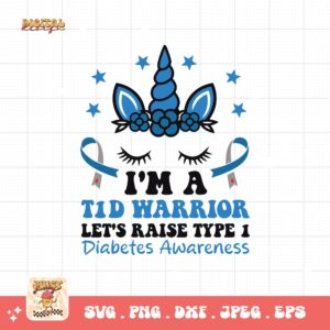 I'm a T1d Warrior Let's Raise Type 1 Diabetes Awareness Svg, Diabetes Awareness Svg Png, Blue Ribbon Svg, Type 1 Diabetes T1D Awareness Svg