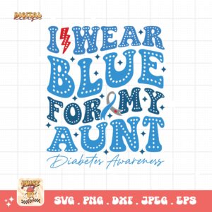 I Wear Blue For My Aunt Svg, Diabetes Awareness Svg Png, Blue Ribbon Svg, Type 1 Diabetes T1D Awareness Svg Cricut Sublimation