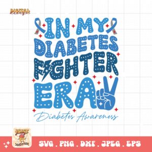 In My Diabetes Fighter Era Svg, Diabetes Awareness Svg Png, Blue Ribbon Svg, Type 1 Diabetes T1D Awareness Svg Cricut Sublimation