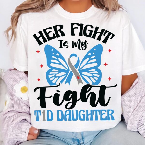 Her Fight Is My Fight T1d Daughter Svg, Diabetes Awareness Svg Png, Blue Ribbon Svg, Type 1 Diabetes T1D Awareness Svg Cricut Sublimation - Image 3