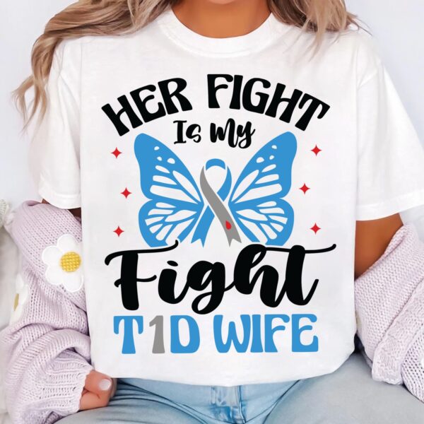 Her Fight Is My Fight T1d Wife Svg, Diabetes Awareness Svg Png, Blue Ribbon Svg, Type 1 Diabetes T1D Awareness Svg Cricut Sublimation - Image 3