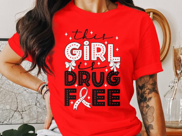 Red Ribbon Week Svg Png, This Girl Is Drug Free Svg, Drug Free Svg, Red Ribbon Awareness Svg Cricut Sublimation Design - Image 2