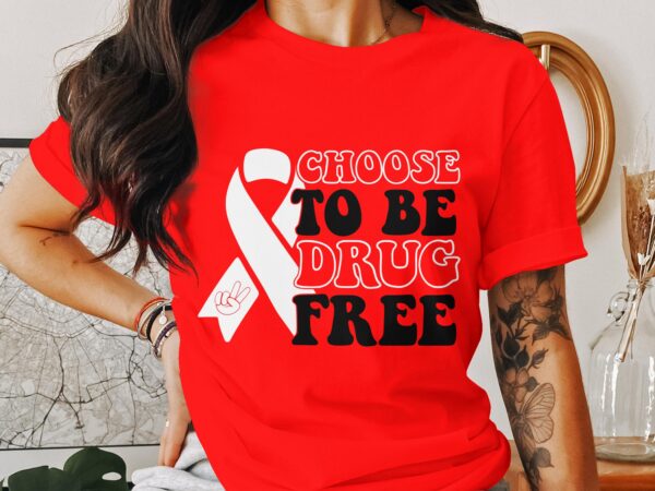 Red Ribbon Week Svg Png, Choose To Be Drug Free Svg, Drug Free Svg, Red Ribbon Awareness Svg Cricut Sublimation Design - Image 2