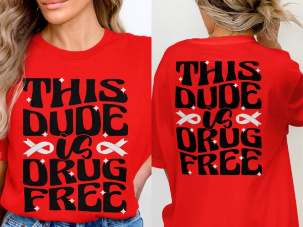 Red Ribbon Week Svg Png, This Dude Is Drug Free Svg, Drug Free Svg, Red Ribbon Awareness Svg Cricut Sublimation Design - Image 3
