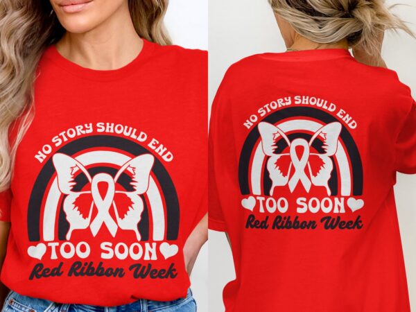 Red Ribbon Week Svg Png, No Story Should End Too Soon Red Ribbon Week Svg, Drug Free Svg, Red Ribbon Awareness Svg Cricut Sublimation Design - Image 3