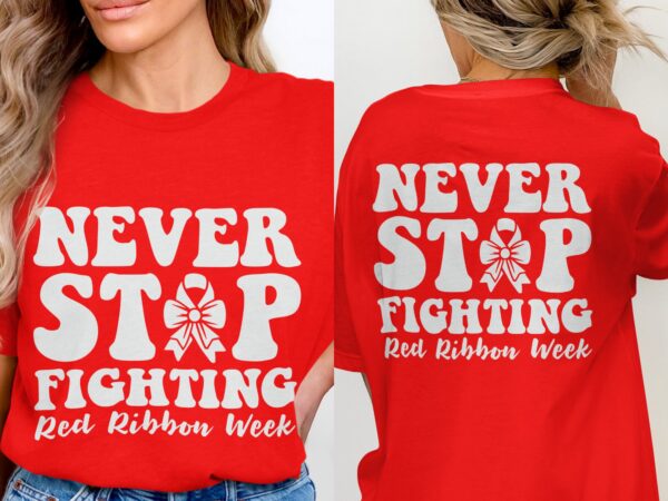 Red Ribbon Week Svg Png, Never Stop Fighting Red Ribbon Week Svg, Drug Free Svg, Red Ribbon Awareness Svg Cricut Sublimation Design - Image 3