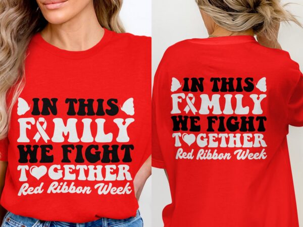 Red Ribbon Week Svg Png, In This Family We Fight Together Red Ribbon Week Svg, Drug Free Svg, Red Ribbon Awareness Svg Cricut Sublimation - Image 3