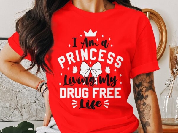 Red Ribbon Week Svg Png, I Am A Princess Living My Drug Free Life Svg, Drug Free Svg, Red Ribbon Awareness Svg Cricut Sublimation Design - Image 2