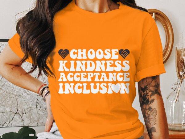 Unity Day Svg Png, Choose Kindness Acceptance Inclusion Svg, Anti Bully Svg, Anti Bullying Prevention Month Svg Cricut File Sublimation - Image 3