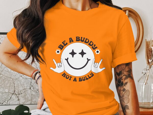 Unity Day Svg Png, Be A Buddy Not A Bully Svg, Anti Bully Svg, Anti Bullying Prevention Month Svg Cricut File Sublimation Design - Image 3