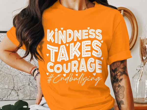 Unity Day Svg Png, Kindness Takes Courage #EndBullying Svg, Anti Bully Svg Anti Bullying Prevention Month Svg Cricut File Sublimation Design - Image 3