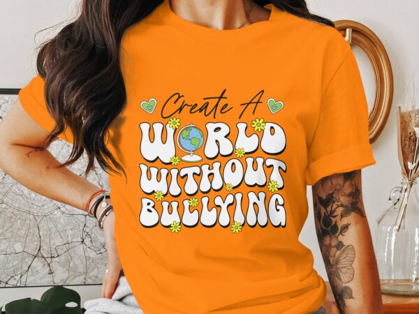 Unity Day Svg Png, Create A World Without Bullying Svg, Anti Bully Svg, Anti Bullying Prevention Month Svg Cricut File Sublimation Design - Image 3