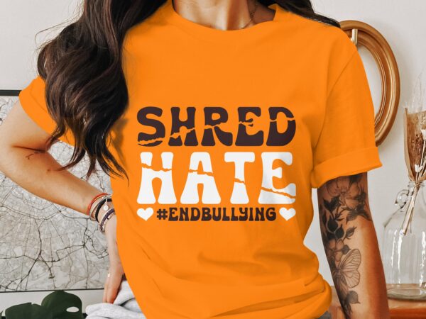 Unity Day Svg Png, Shred Hate #EndBullying Svg, Anti Bully Svg, Anti Bullying Prevention Month Svg Cricut File Sublimation Design - Image 3