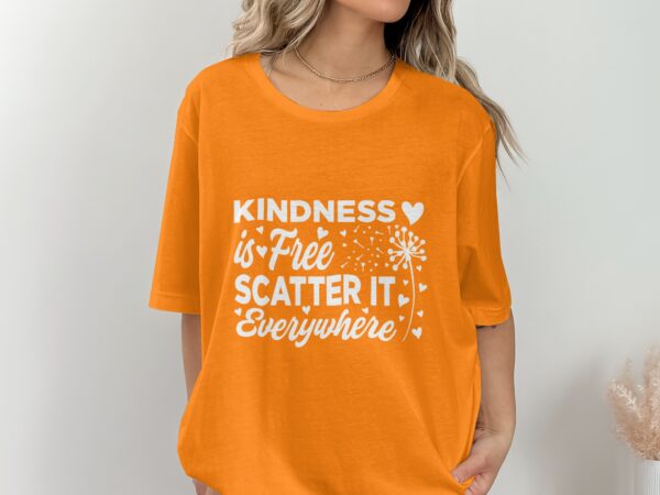 Unity Day Svg Png, Kindness Is Free Scatter It Everywhere Svg, Anti Bully Svg, Anti Bullying Prevention Month Svg Cricut File Sublimation - Image 2