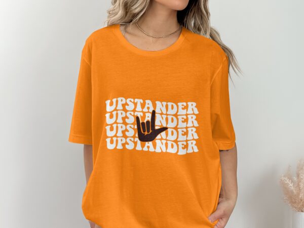Unity Day Svg Png, Upstander Svg, Anti Bully Svg, Anti Bullying Prevention Month Svg Cricut File Sublimation Design - Image 2