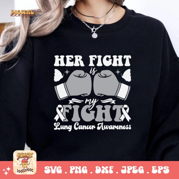 Her Fight Is My Fight Svg, Lung Cancer Awareness Svg Png, White Ribbon Svg, Lung Cancer Support Svg Cricut Sublimation Design - Image 2