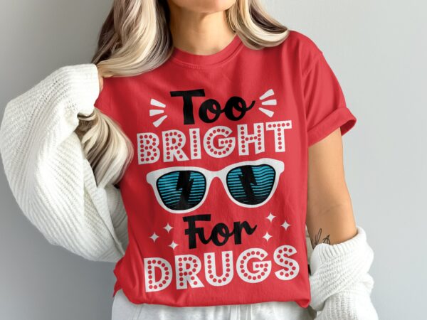 Red Ribbon Week Svg Png, Too Bright For Drugs-1 Svg, Drug Free Svg, Red Ribbon Awareness Svg Cricut Sublimation Design - Image 3