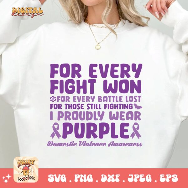 Domestic Violence Awareness Svg Png, For Every Fight Won For Every Battle Lost Svg, Domestic Abuse Svg Cricut File Sublimation - Image 2