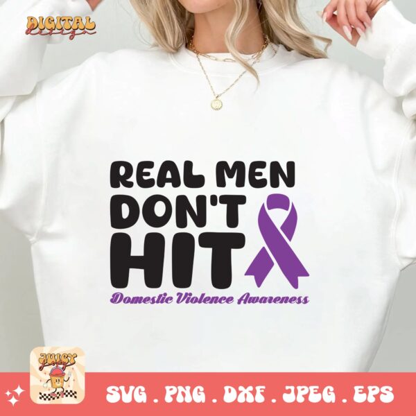 Domestic Violence Awareness Svg Png, Real Men Don't Hit Svg, Domestic Abuse Svg Cricut File Sublimation - Image 2
