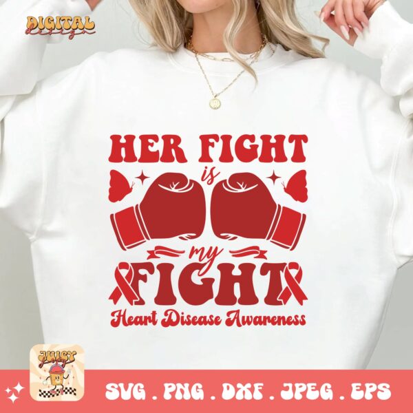 Heart Disease Awareness Png Svg, Her Fight Is My Fight Png, Red Ribbon Svg Cricut Sublimation Design - Image 2