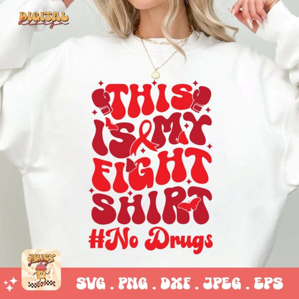 Red Ribbon Week Svg Png, This Is My Fight Shirt #No drugs Svg, Drug Free Svg, Red Ribbon Awareness Svg Cricut Sublimation Design - Image 2