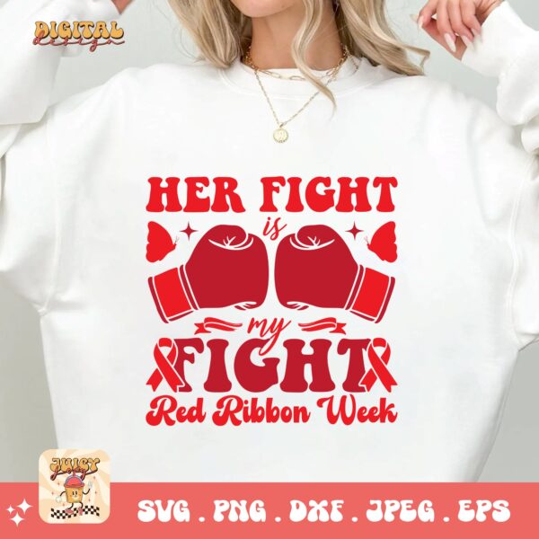 Red Ribbon Week Svg Png, Her Fight Is My Fight Red Ribbon Week Svg, Drug Free Svg, Red Ribbon Awareness Svg Cricut Sublimation Design - Image 2