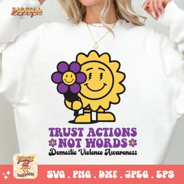 Domestic Violence Awareness Svg Png, Trust Actions Not Words Svg, Domestic Abuse Svg Cricut File Sublimation - Image 2