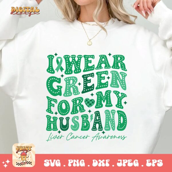 I Wear Green for My Husband Svg, Liver Cancer Awareness Svg Png, Emerald Green Ribbon Svg Cricut Sublimation Design - Image 2