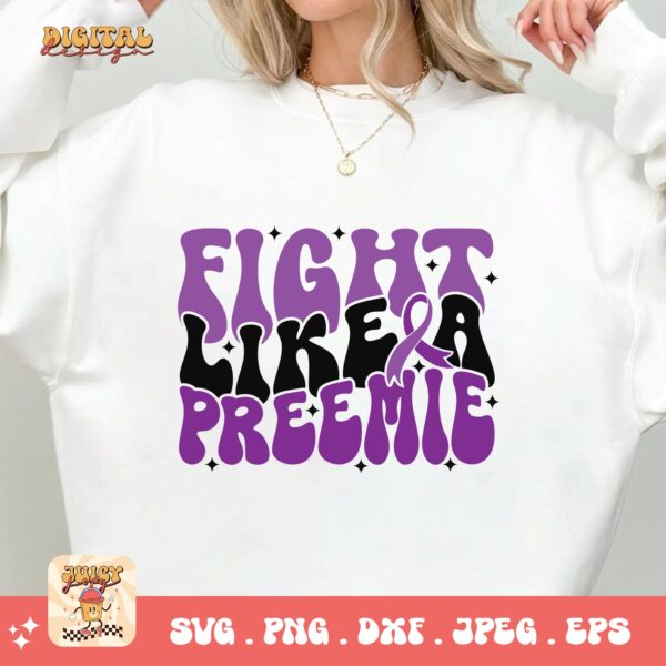 Prematurity Awareness Svg Png, Fight Like a Preemie Png Svg, Nicu Preemie Awareness Svg Cricut Sublimation - Image 2