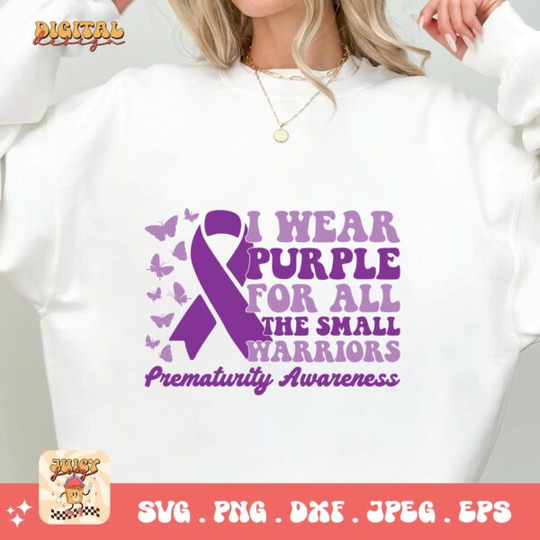 Prematurity Awareness Svg Png, I Wear Purple For All The Small Warriors Png Svg, Nicu Preemie Awareness Svg Cricut Sublimation - Image 2
