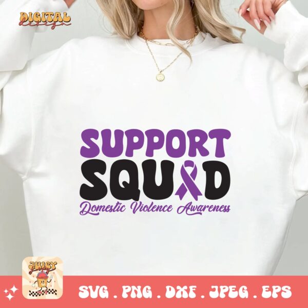 Domestic Violence Awareness Svg Png, Support Squad Svg, Domestic Abuse Svg Cricut File Sublimation - Image 2