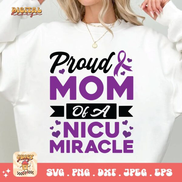Prematurity Awareness Svg Png, Proud Mom of a Nicu Miracle Png Svg, Nicu Preemie Awareness Svg Cricut Sublimation - Image 2