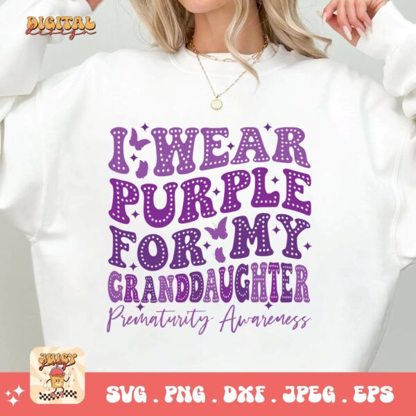 Prematurity Awareness Svg Png, I Wear Purple For My Granddaughter Png Svg, Nicu Preemie Awareness Svg Cricut Sublimation - Image 2