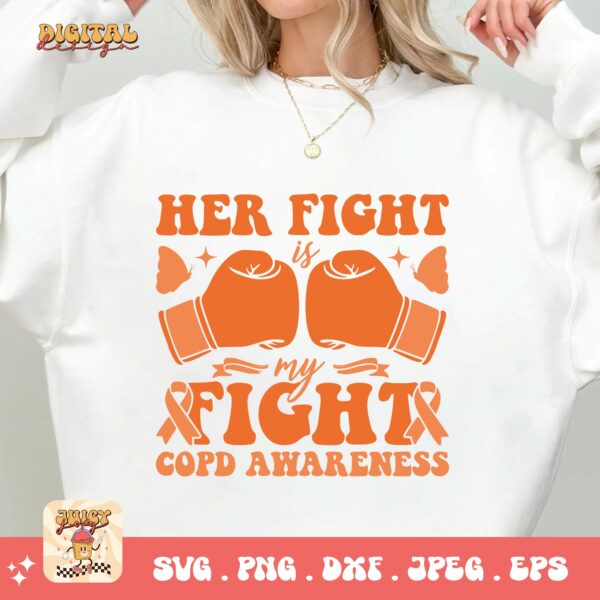 Her Fight Is My Fight Svg Png, Copd Awareness Svg Png, Orange Ribbon, Chronic Obstructive Pulmonary Disease Svg - Image 2