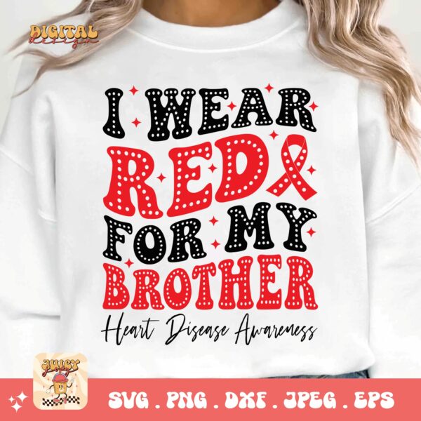 Heart Disease Awareness Png Svg, I Wear Red For My Brother Png, Red Ribbon Svg Cricut Sublimation Design - Image 3
