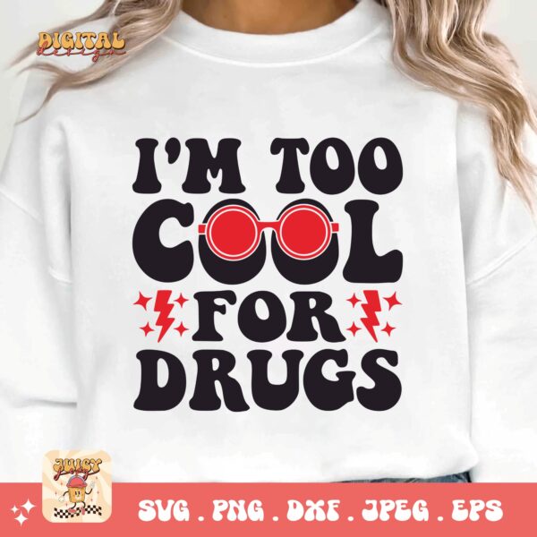 Red Ribbon Week Svg Png, I'm Too Cool For Drugs Svg, Drug Free Svg, Red Ribbon Awareness Svg Cricut Sublimation Design - Image 3