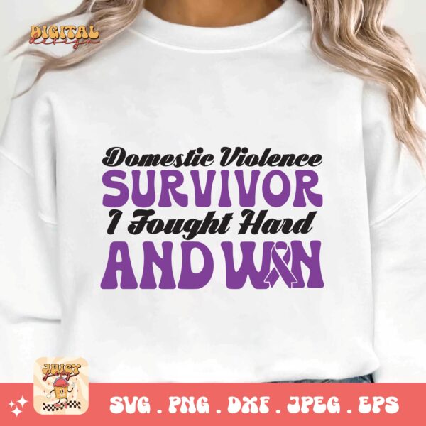 Domestic Violence Awareness Svg Png, Domestic Violence Survivor I Fought Hard And Won Svg, Domestic Abuse Svg Cricut File Sublimation - Image 3