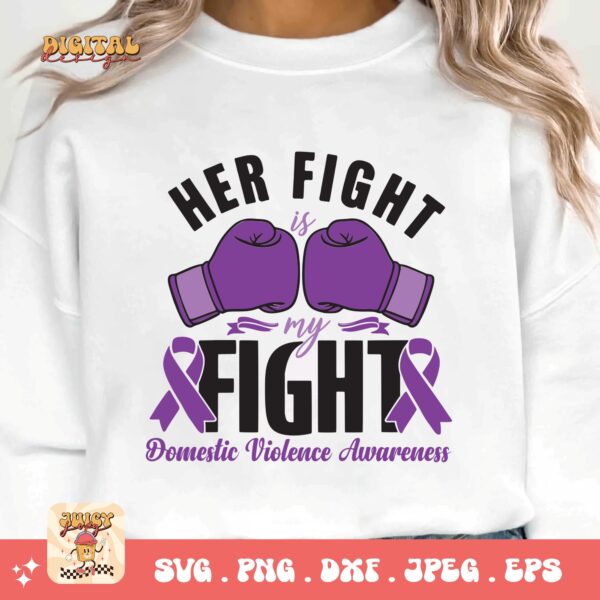 Domestic Violence Awareness Svg Png, His Fight Is My Fight Svg, Domestic Abuse Svg Cricut File Sublimation - Image 3