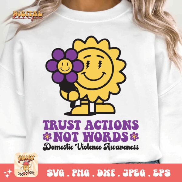 Domestic Violence Awareness Svg Png, Trust Actions Not Words Svg, Domestic Abuse Svg Cricut File Sublimation - Image 3
