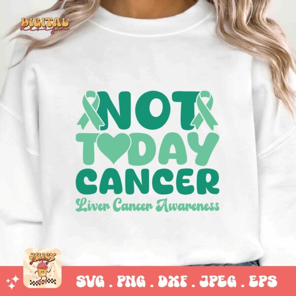 Not Today Cancer Svg, Liver Cancer Awareness Svg Png, Emerald Green Ribbon Svg Cricut Sublimation Design - Image 3