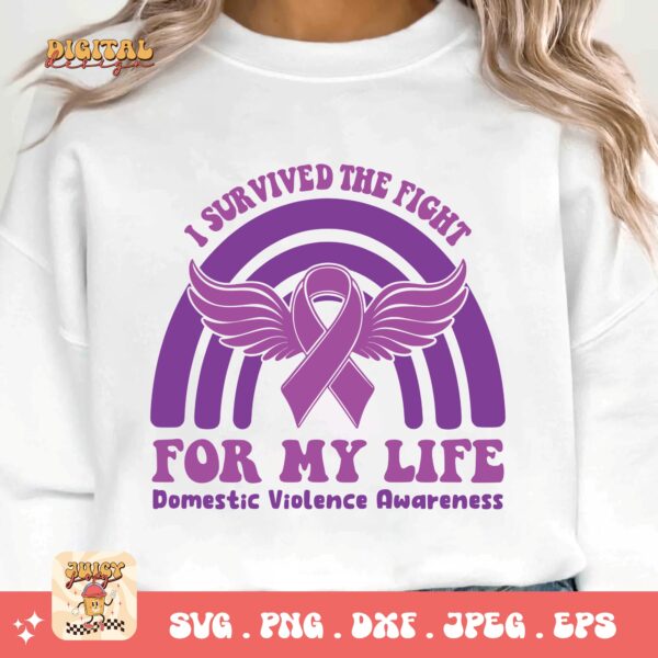 Domestic Violence Awareness Svg Png, I Survived The Fight For My Life Svg, Domestic Abuse Svg Cricut File Sublimation - Image 3
