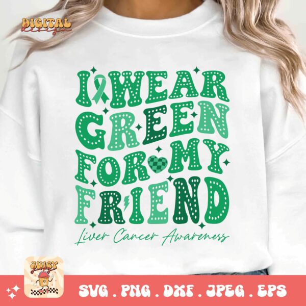 I Wear Green for My Friend Svg, Liver Cancer Awareness Svg Png, Emerald Green Ribbon Svg Cricut Sublimation Design - Image 3